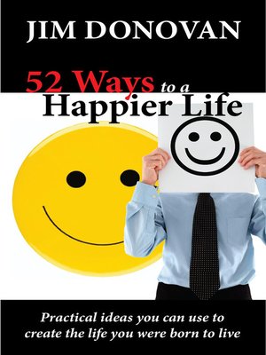 cover image of 52 Ways to a Happier Life